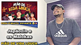 PIÃO DE VIDA LOUCA - Japãozin e os Malokas (Clipe Oficial) - REACT