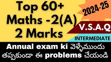 Top 60+ (2024-25) VSAQ // Maths-2(A) IPE 2 Marks problems