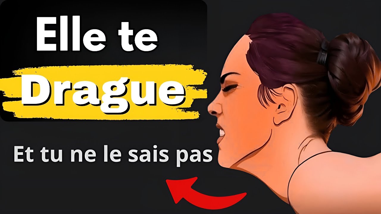 ELLE TE DRAGUE MAIS TU NE LE VOIS PAS- 7 signes puissants absolument à connaître