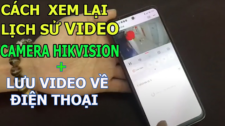 Hướng dẫn sao lưu xuất video từ camera hikvision với năm 2024
