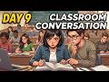 Day 9 Classroom Conversation | English Speaking Practice for Students | Listen and Repeat After Me