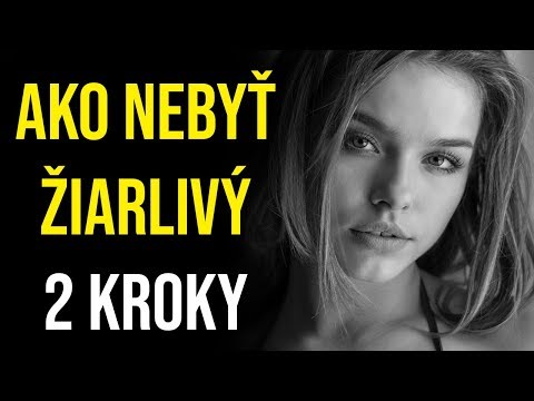 Video: Ako Prestať žiarliť? 4 Dôvody Na žiarlivosť. Psychológia Vzťahu