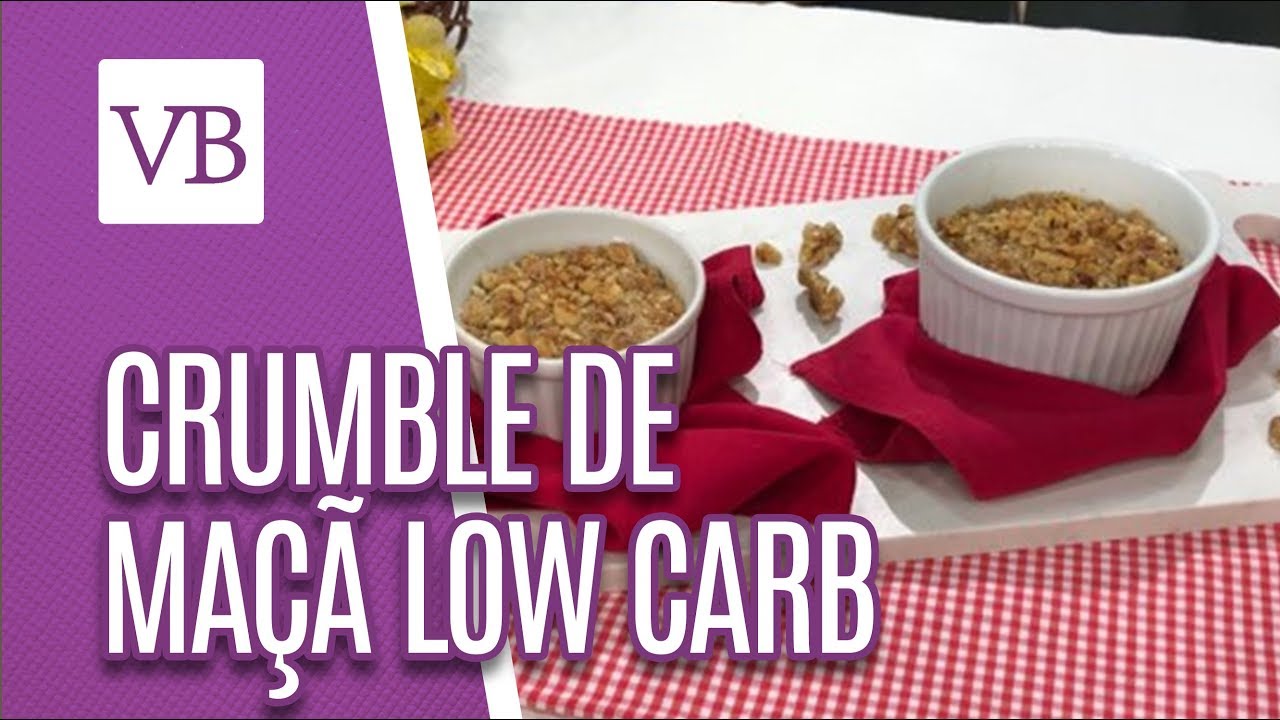 Crumble de Maçã Low Carb - Você Bonita (15/02/19)