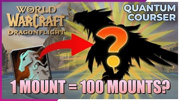 100+ Mounts the Quantum Courser can become! | World of Warcraft 10.1.5 Fractures in Time Speculation