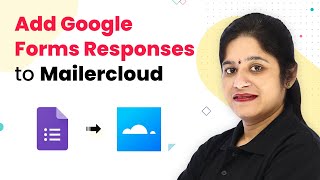 Add Google Forms Responses to Mailercloud Contact List Automatically
