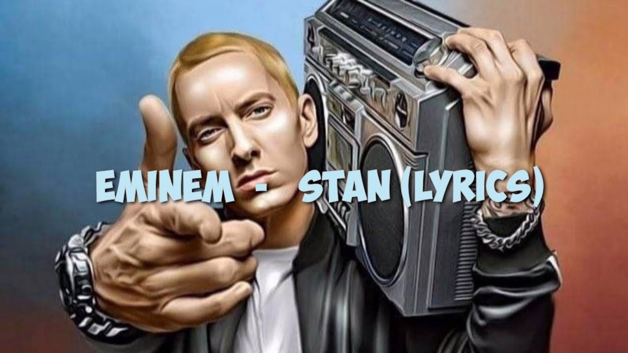 Eminem stan feat. Eminem Stan.