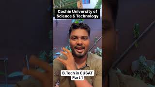 All about B.Tech in CUSAT Part 1 #btech #cusat