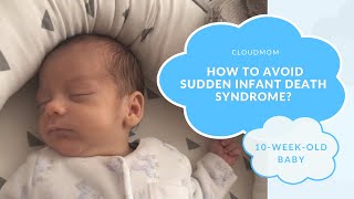 10-Week-Old Baby: How to Avoid Sudden Infant Death Syndrome | Subt. ENG/ FR/ ES/ ZHO_CN | CloudMom