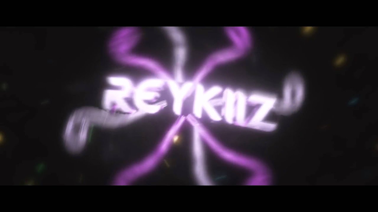 Intro ReyKiiZ | By Switch ( 15 likes)