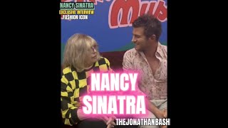 Famous NANCY SINATRA EXCLUSIVE INTERVIEW ON BEING A FASHION ICON WITH JONATHAN BASH Net Worth
