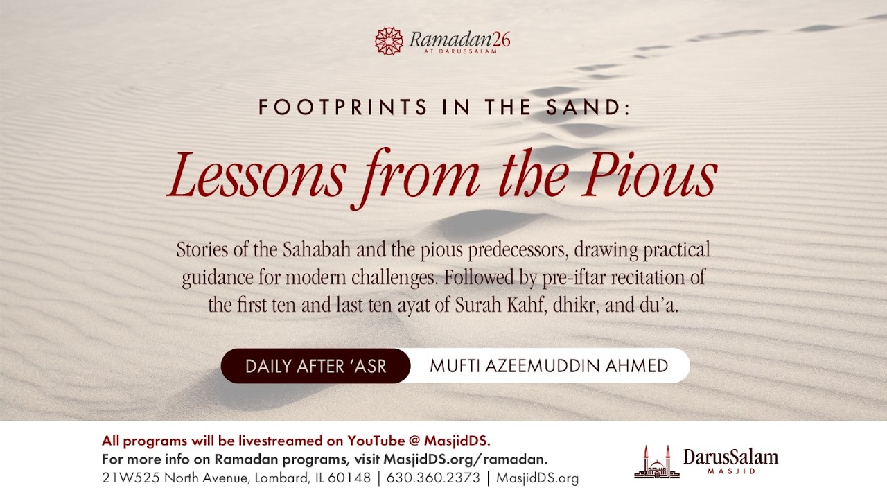 Footprints in the Sand: Lessons from the Pious | Muftī Azeemuddin Ahmed | 03/02