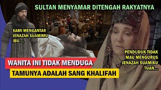 KISAH PILU - SAAT SULTAN MURAD MENYAMAR BERTEMU PRIA ISTIMEWA .