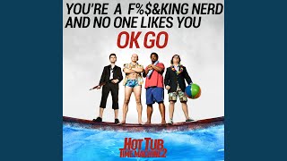 You'Re A Fucking Nerd And No One Likes You (Explicit)
