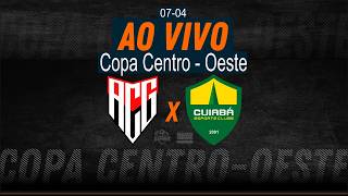 Atlético/GO x Cuiabá - AO VIVO - Copa Centro-Oeste - 07/04/2026