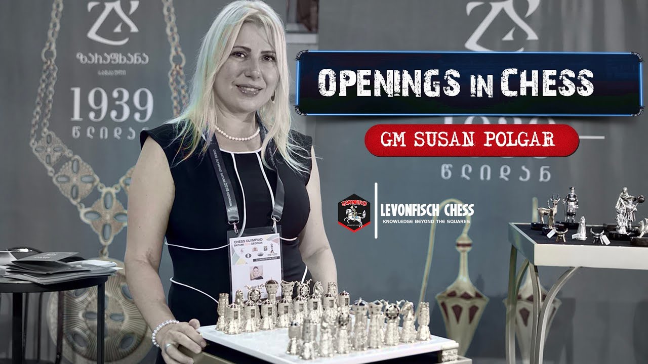 Openings in chess - GM Susan Polgar | Opening Theories Explained - YouTube