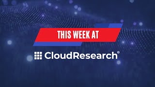 Think you can tell AI from a human in survey data? (This Week at CloudResearch0