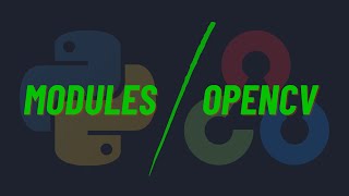 Python For Computer Vision #4: Modules