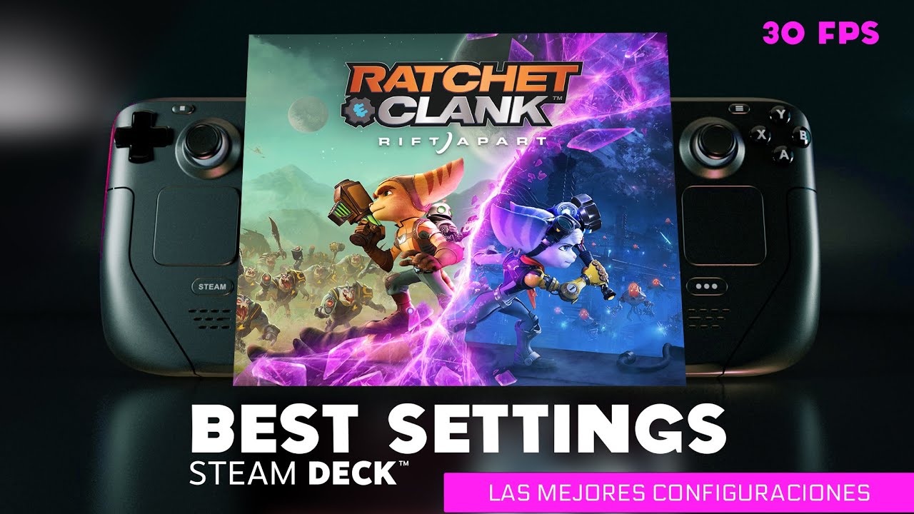 Ratchet and Clank Steam Deck Unlocking the Best 30fps Settings for an