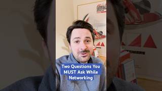 Two Questions You Must Ask When Networking