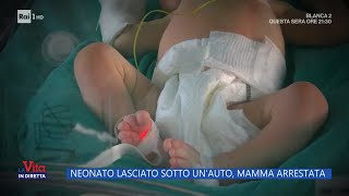 Neonato abbandonato sotto un' auto - La Vita in Diretta 19/10/2023