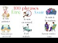 Apprendre 100 phrases avec le verbe  tre et avoir