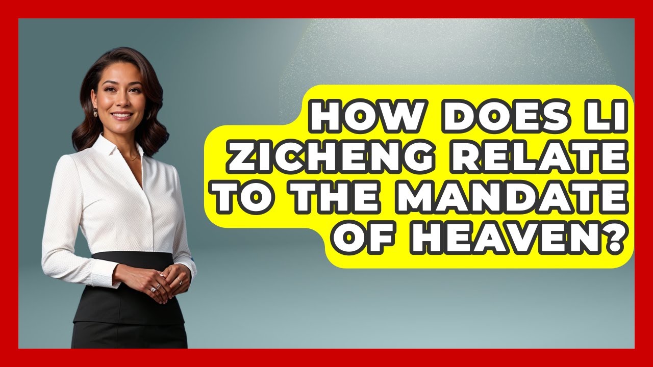 How Does Li Zicheng Relate To The Mandate Of Heaven? - China Cultural Expedition