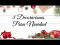 MANUALIDADES PARA NAVIDAD 2021 | 8 MANUALIDADES DE NAVIDAD 2021