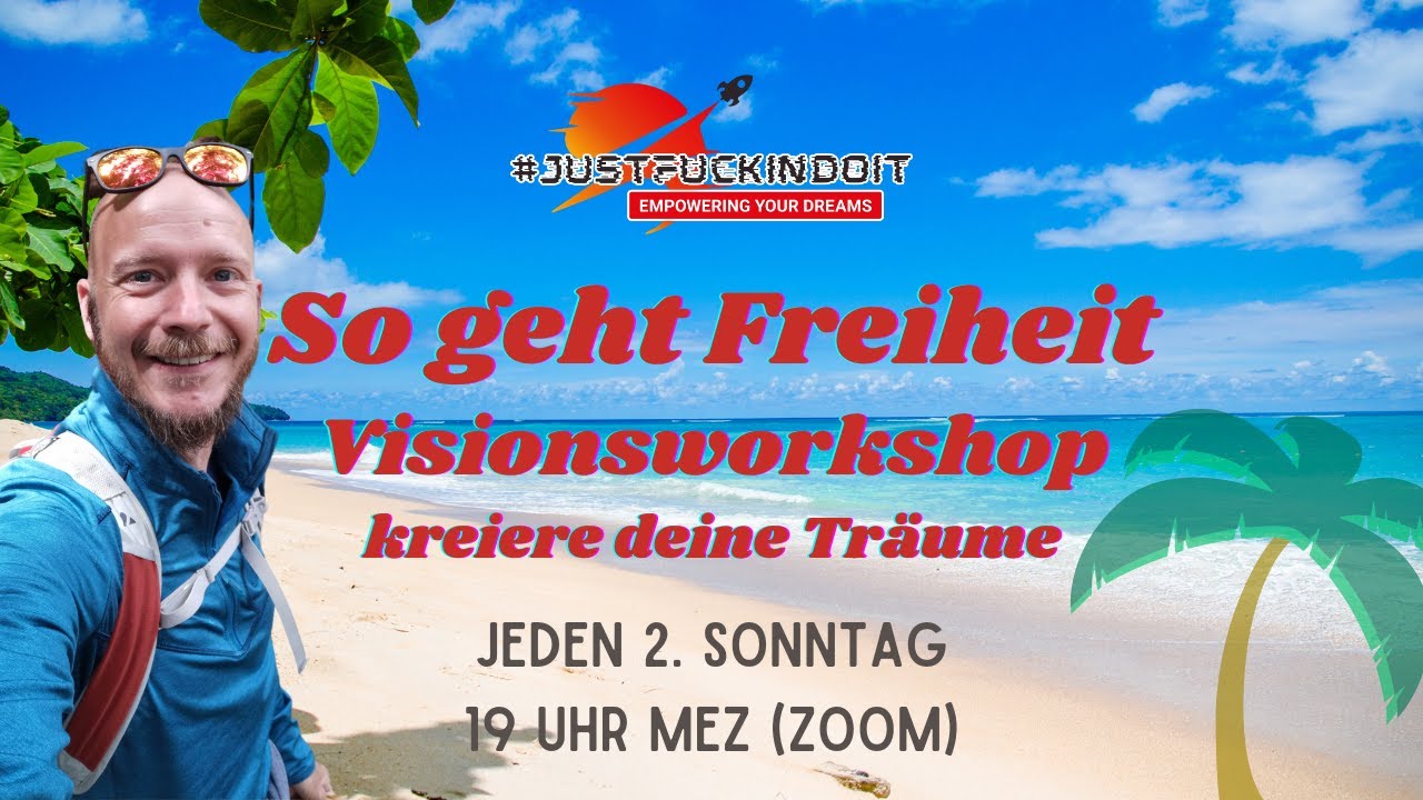 Visionsworkshop „So geht Freiheit - Reise in deine Zukunft“ (Live-Stream) - kreiere deine Träume