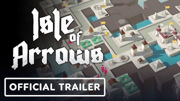 Isle of Arrows - Official Gameplay Trailer