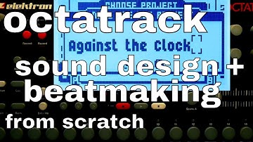 Octatrack: from-scratch beatmaking and sound design #1