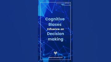 How Cognitive Biases Influence Our Decision Making: A Quick Dive