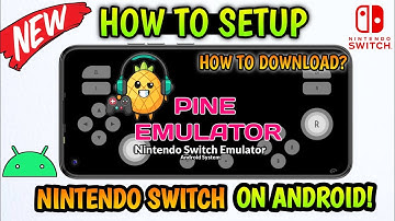 PINE EMULATOR OFFICIAL ANDROID - SETUP/ SETTINGS/GAMEPLAY - 🔥NEW NINTENDO SWITCH EMULATOR