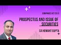 Prospectus and Issue of Securities Companies Act 2013, CA Hemant Gupta