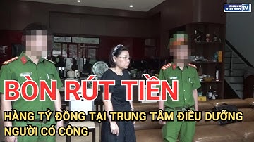 Nữ giám đốc bòn rút hàng tỷ đồng tại Trung tâm Điều dưỡng người có công