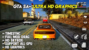 GTA Sa Android - Remastered Ultra HD Graphics Modpack | Support All Devices | GTA 6