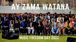 Ay Zama Watana Da .. Freedom Day 2022