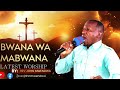 Bwana Wa Mabwana By Rev John Mwendwa