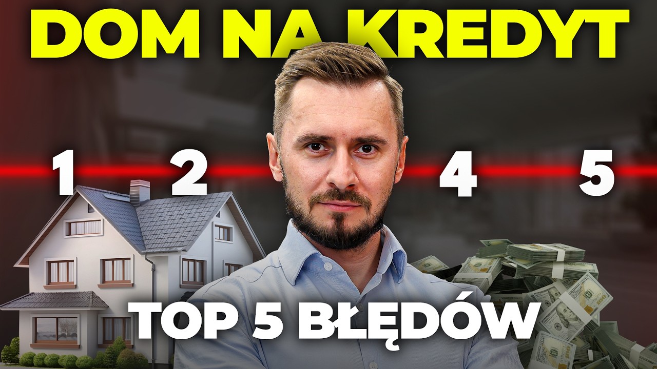 Kredyt na budowę domu: 5 błędów, przez które stracisz czas i pieniądze