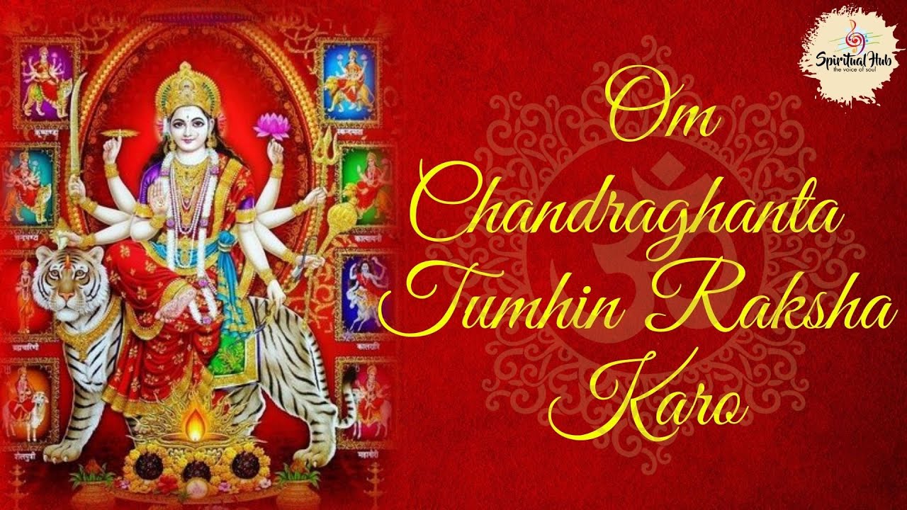 Om Chandraghanta Tumhin Raksha Karo  Om Shri Bhagwati Namah Dhuni 