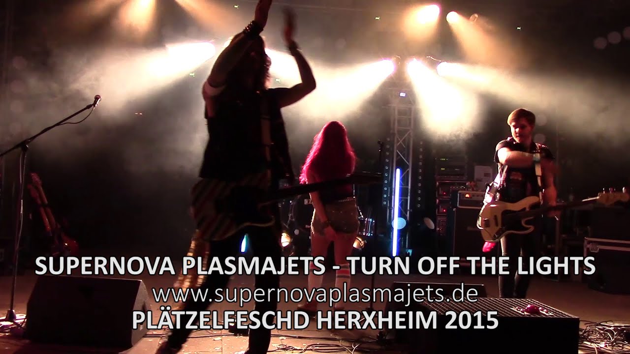 Supernova Plasmajets - Turn Off The Lights (Plätzelfeschd 2015) | STALLUDIO