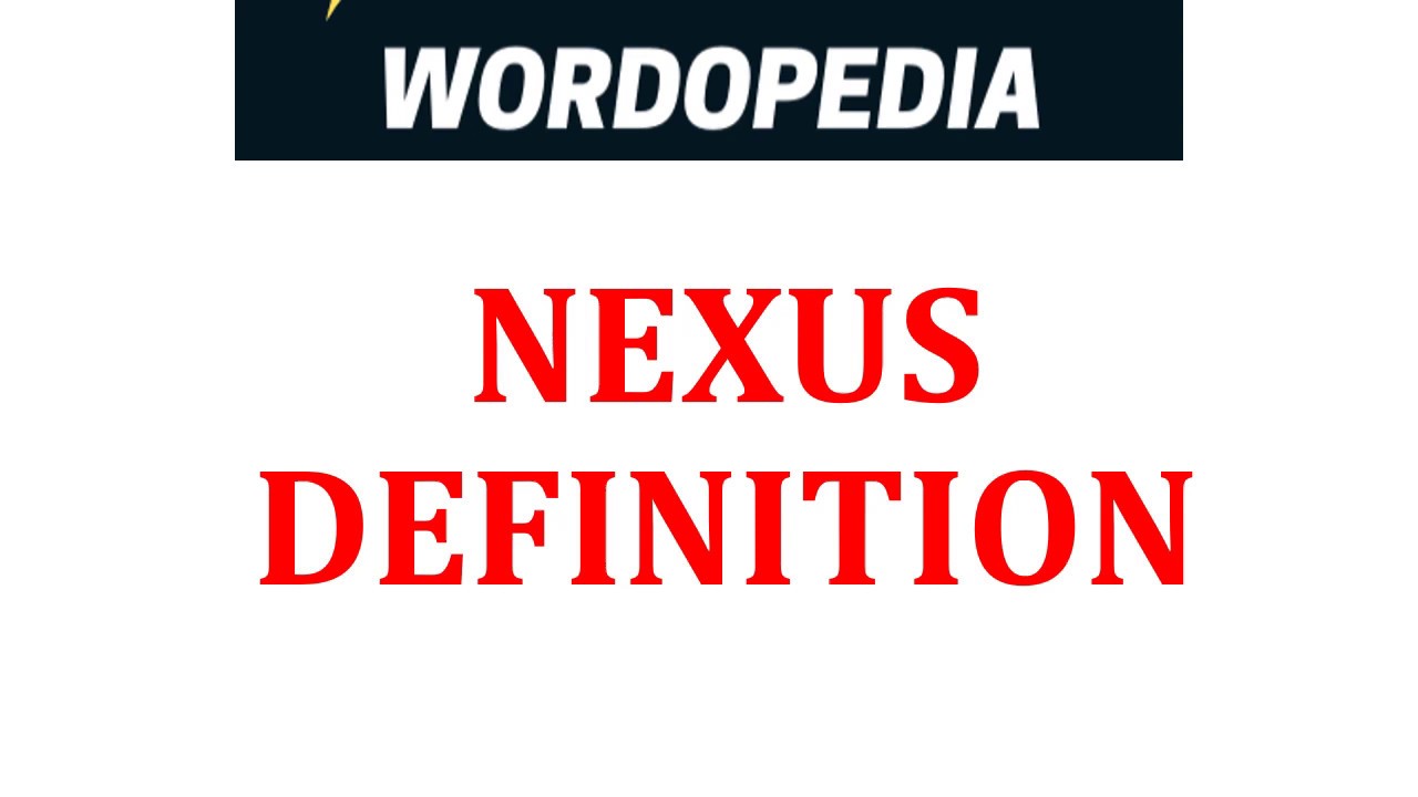 NEXUS DEFINITION YouTube
