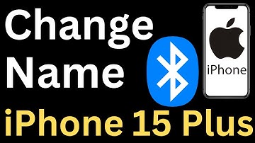 How to Change Bluetooth Name on iPhone 15 Plus - Easy to Follow