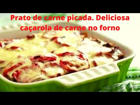 Vídeo: Cozinhar Caçarola De Carne Picada No Forno