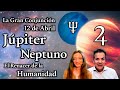 Júpiter y Neptuno - La Gran Conjunción 12 de Abril - Un Renacer de la Humanidad - Parte 1