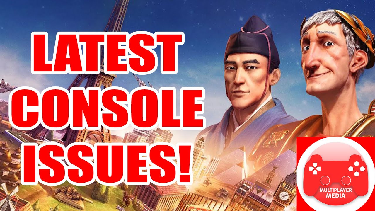 Civ 6 Consoles: Latest Issues + Switch Fixes! - YouTube