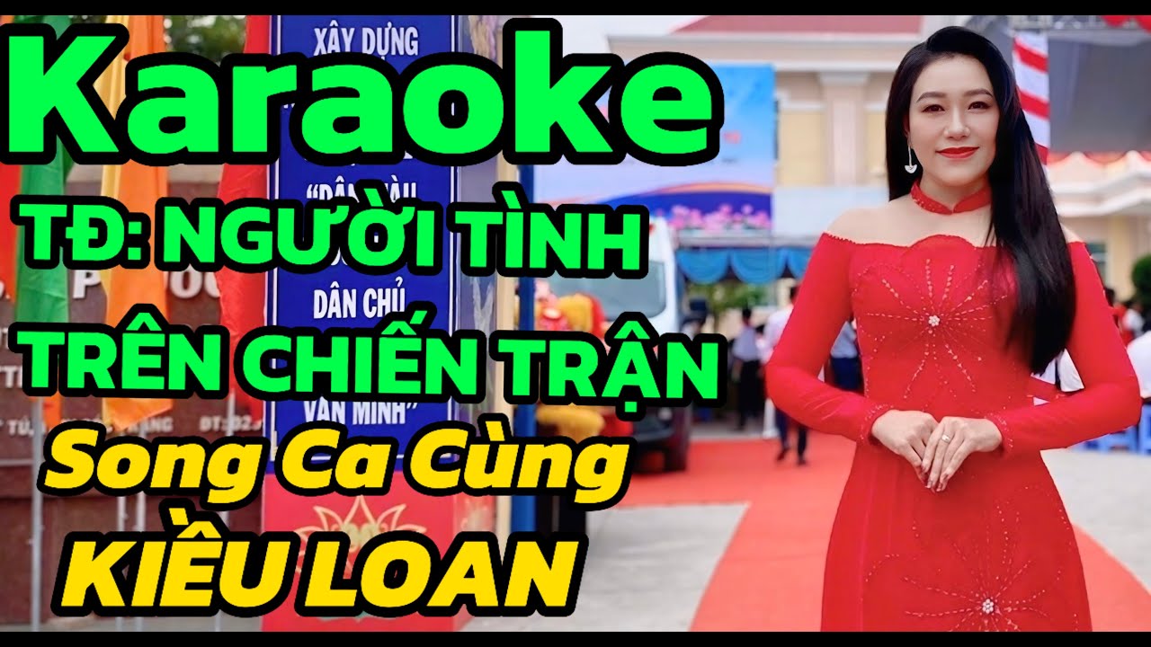 Trích Đoạn Cải Lương Người Tình Trên Chiến Trận Mời Kép Song Ca Cùng Kiều Loan