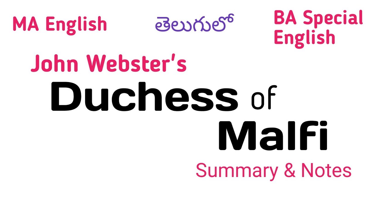 Duchess of Malfi Summary Notes in Telugu I MA BA English YouTube