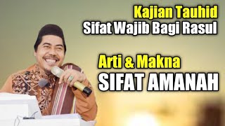 Kajian Tauhid: Sifat Wajib Bagi Rasul Ke 2 Amanah artinya Terjaga | KH Fakhruddin Al Bantani
