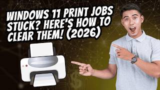 Windows 11 Print Jobs Stuck? Here's How to Clear Them! (2026)
