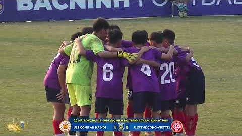 🎥 VÒNG III: U13 CÔNG AN HÀ NỘI 🆚 U13 THỂ CÔNG - VIETTEL